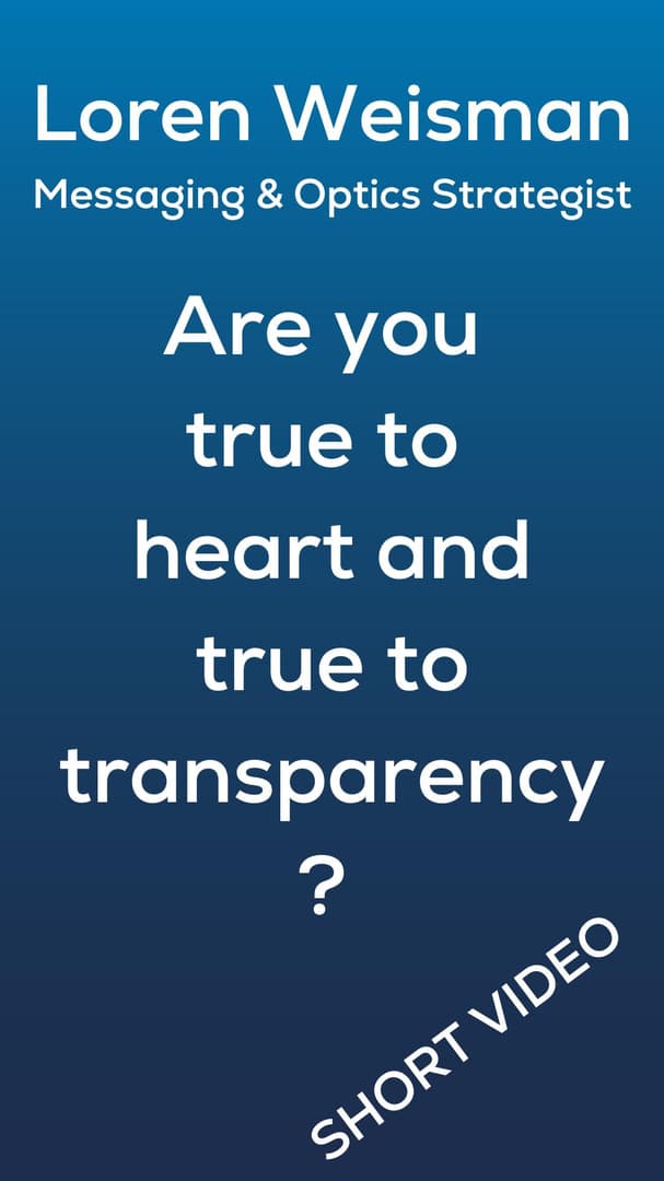 Are you true to heart and true to transparency?