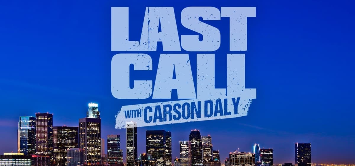 Last Call with Carson Daly