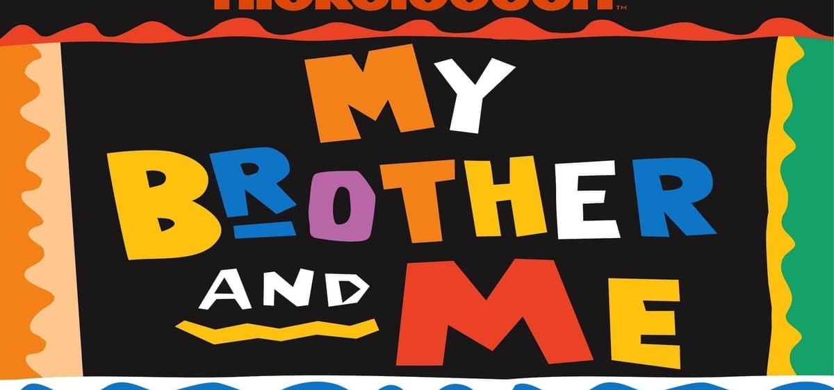 My Brother and Me