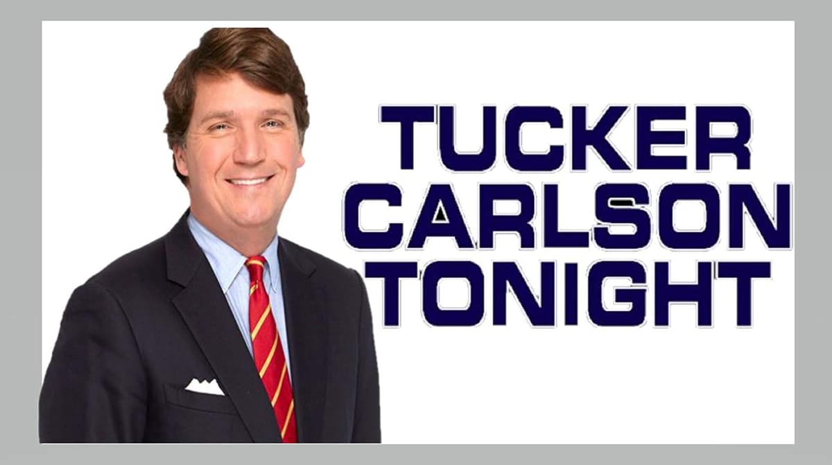 Tucker Carlson Tonight