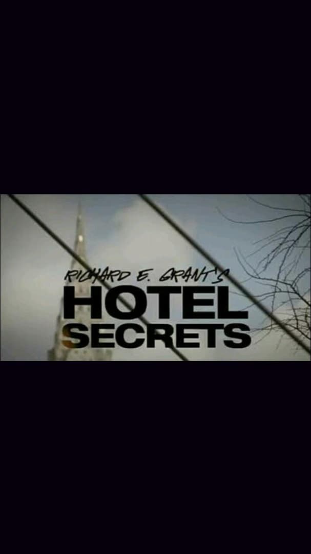 Richard E Grant's Hotel Secrets