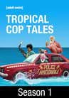 Tropical Cop Tales
