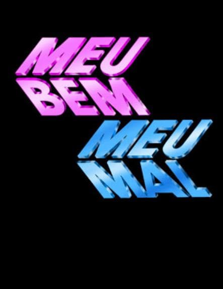Meu Bem, Meu Mal