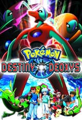 Pokémon the Movie: Destiny Deoxys