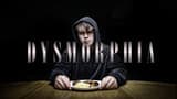 Dysmorphia