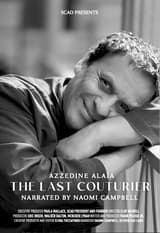 Azzedine Alaïa: The Last Couturier