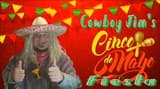 Cowboy Jim's - Cinco De Mayo Fiesta