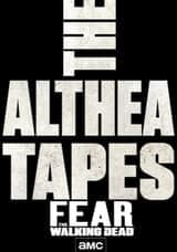 Fear the Walking Dead: The Althea Tapes