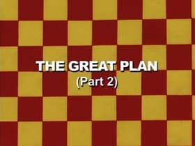 The Great Plan: Part 2