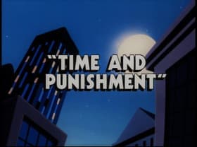 Time and Punishment