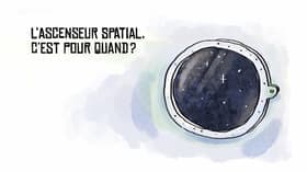 L'ascenseur spatial, c'est pour quand?