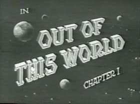 Out of This World: Chapter I