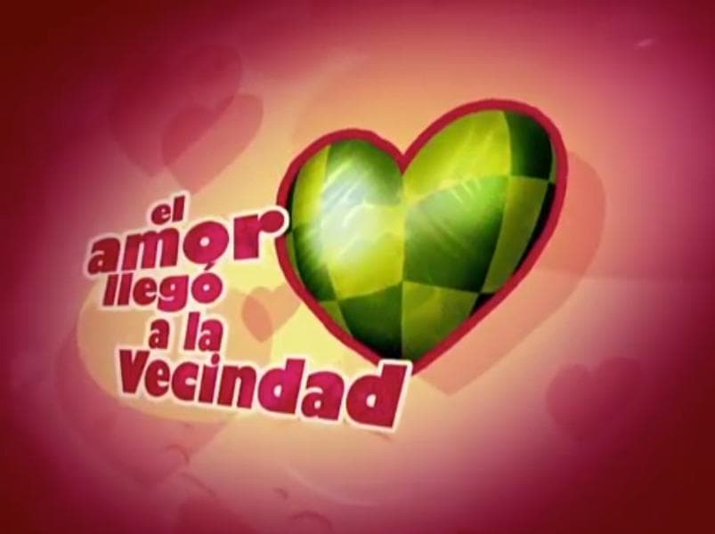 El amor llegó a la vecindad