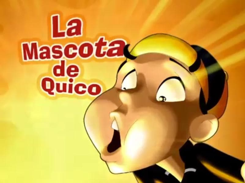 La mascota de Quico