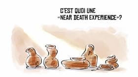 C'est quoi une "Near Death Experience"?