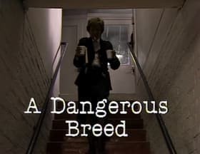 A Dangerous Breed