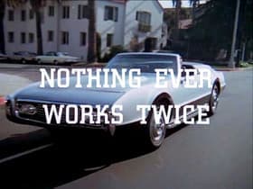 Nothing Ever Works Twice