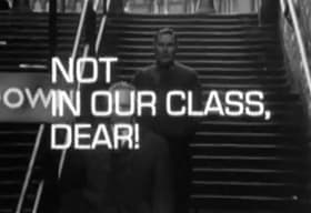 Not In Our Class, Dear!