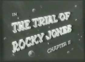 The Trial of Rocky Jones: Chapter II
