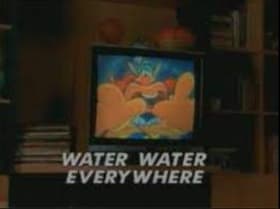 Water Water Everywhere