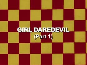 Girl Daredevil: Part 1