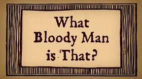 What Bloody Man Is That?