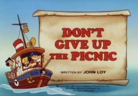 Don't Give Up the Picnic/The Lost Treasure of Pirate's Cove