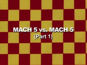 Mach Five vs. Mach Five: Part 1