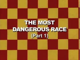 The Most Dangerous Race: Part 1