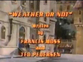 Weather or Not