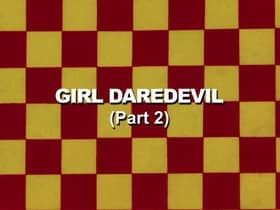 Girl Daredevil: Part 2
