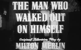 The Man Who Walked Out on Himself