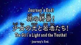 The End of the Journey! The Light of the Girl and the Youths!