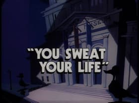 You Sweat Your Life