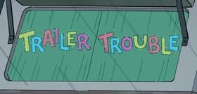 Trailer Trouble/Mansion Madness