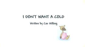 I Don't Want a Cold