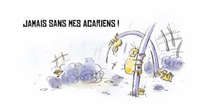 Jamais sans mes acariens!